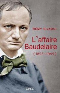 L'affaire Baudelaire : 1857-1949