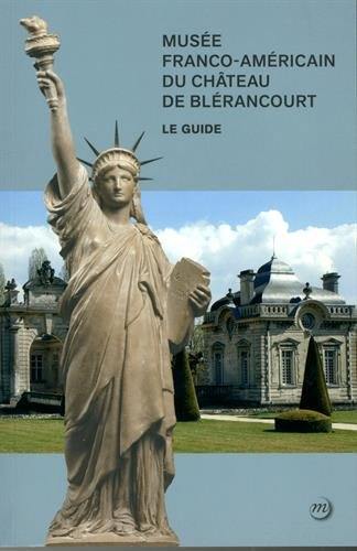 Musée franco-américain du château de Blérancourt : le guide
