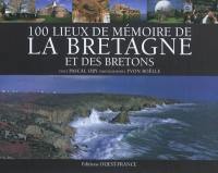 100 lieux de mémoire de la Bretagne et des Bretons