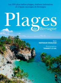 Plages de Bretagne : les 300 plus belles plages, stations balnéaires et criques sauvages de Bretagne