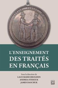 L'enseignement des traités en français