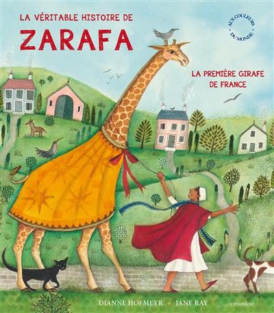 La véritable histoire de Zarafa : la première girafe de France
