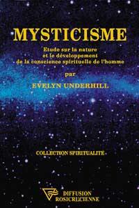Mysticisme : étude sur la nature et le développement de la conscience spirituelle de l'homme