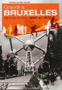 Grandir à Bruxelles dans les années 1960 et 1970