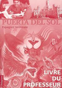 Puerta del sol, espagnol terminale : livre du professeur