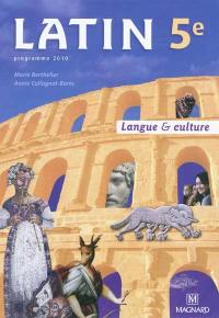 Latin 5e : langue & culture : programme 2010