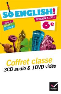So English ! 6e, niveaux A1-A1+ : coffret classe 3 CD audio & 1 DVD vidéo