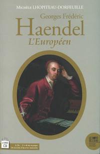 Georges Frédéric Haendel l'Européen