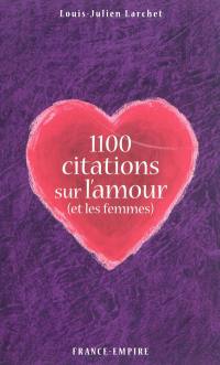 1100 citations sur l'amour (et les femmes)