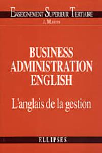 Business administration english : l'anglais de la gestion