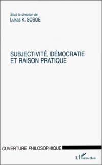 Subjectivité, démocratie et raison pratique