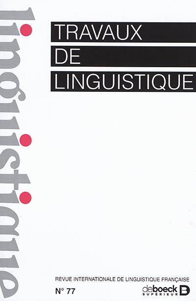 Travaux de linguistique, n° 77