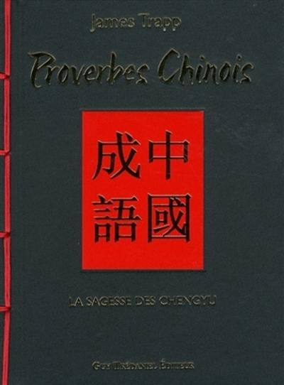 Proverbes chinois : la sagesse des chengyu