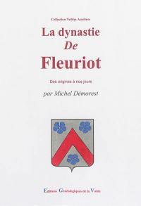 La dynastie de Fleuriot : des origines à nos jours