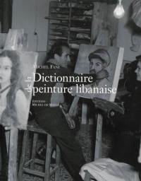 Dictionnaire de la peinture libanaise