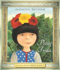 Petite Frida : une histoire de Frida Khalo