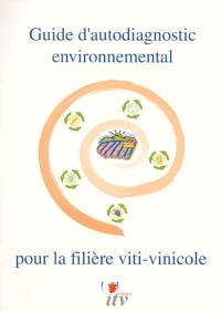 Guide d'autodiagnostic environnemental pour la filière viti-vinicole