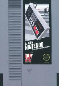 La bible Nintendo : Entertainment System-Famicon