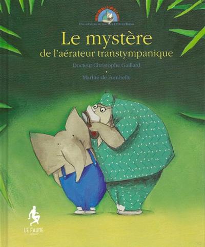 Une aventure du docteur Otto le Rhino. Vol. 2. Le mystère de l'aérateur transtympanique