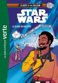 Star Wars : flight of the Falcon. Vol. 1. Le globe du solstice