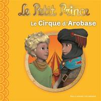 Le Petit Prince. Vol. 7. Le cirque d'Arobase