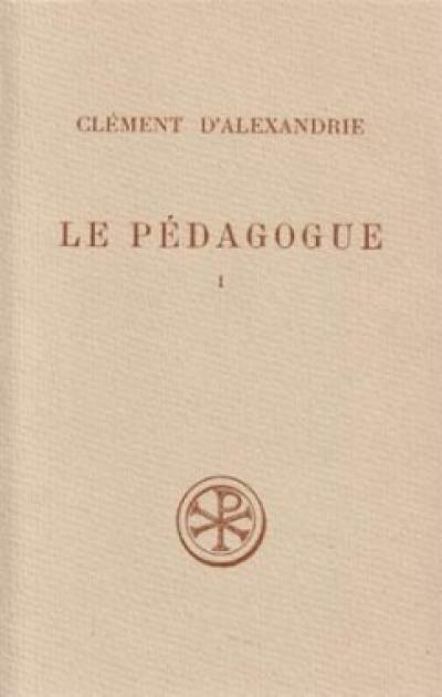 Le Pédagogue. Vol. 1. Livre I