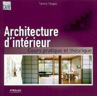Architecture d'intérieur : cours pratique et théorique
