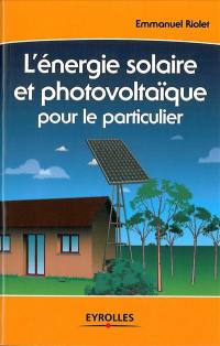 L'énergie solaire et photovoltaïque pour le particulier