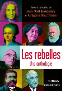 Les rebelles : une anthologie