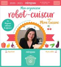Mon organiseur robot-cuiseur avec Mimi Cuisine : 2020-2021 : de septembre 2020 à août 2021