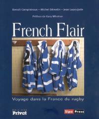 French Flair : voyage dans la France du rugby