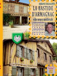 La bastide d'Armagnac : ville neuve médiévale
