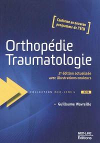 Orthopédie, traumatologie : conforme au nouveau programme de l'ECN