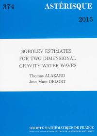 Astérisque, n° 374. Sobolev estimates for two dimensional gravity water waves