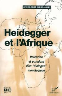 Heidegger et l'Afrique : réception et paradoxe d'un dialogue monologique