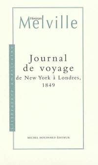 Journal de voyage : de New York à Londres, 1849