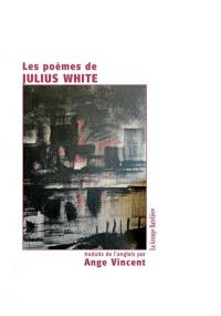 Les poèmes de Julius White