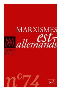 Actuel Marx, n° 74. Marxismes est-allemands