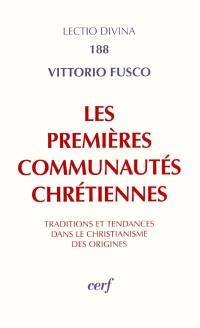 Les premières communautés chrétiennes : traditions et tendances dans le christianisme des origines