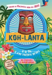 Koh-Lanta : cahier de vacances 2022