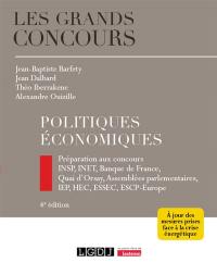 Politiques économiques : préparation aux concours : INSP, INET, Banque de France, Quai d'Orsay, Assemblées parlementaires, IEP, HEC, ESSEC, ESCP-Europe