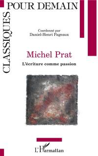 Michel Prat : l'écriture comme passion