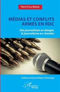 Médias et conflits armés en RDC : des journalistes en danger, le journalisme en chantier