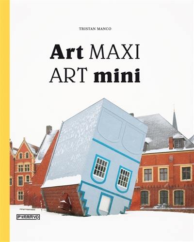 Art maxi, art mini