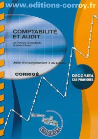 Comptabilité et audit : unité d'enseignement 4 du DSCG : cas pratiques, corrigé