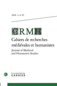 Cahiers de recherches médiévales et humanistes, n° 35. La chanson de geste au XIVe siècle