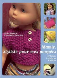 Mamie, styliste pour mes poupées : 20 tenues à coudre ou à tricoter