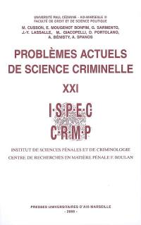 Problèmes actuels de science criminelle. Vol. 21