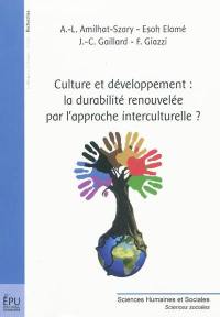 Culture et développement : la durabilité renouvelée par l'approche interculturelle ?