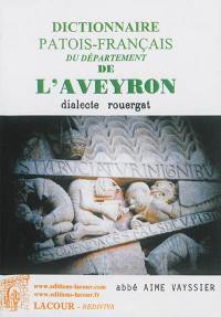 Dictionnaire patois-français du département de l'Aveyron : dialecte rouergat